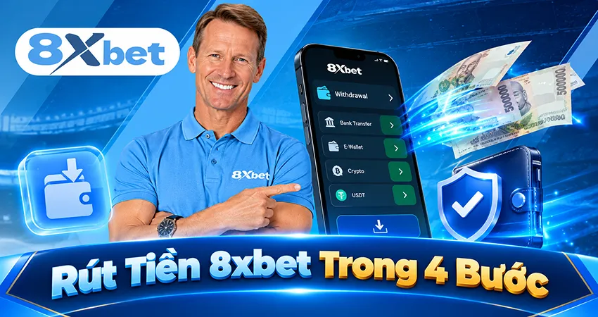 Rút Tiền 8xbet Trong 4 Bước