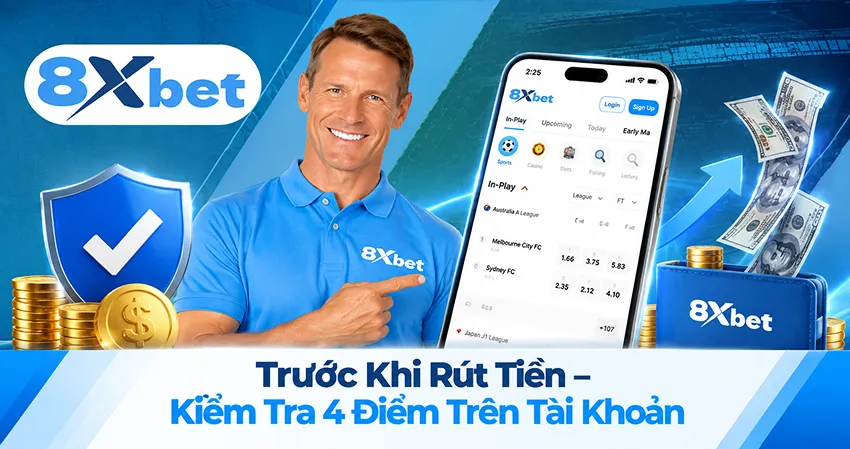 Trước Khi Rút Tiền – Kiểm Tra 4 Điểm Trên Tài Khoản